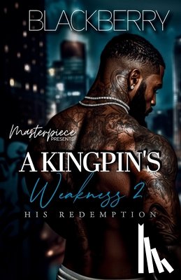 Berry, Black - A Kingpin's Weakness 2: His redemption