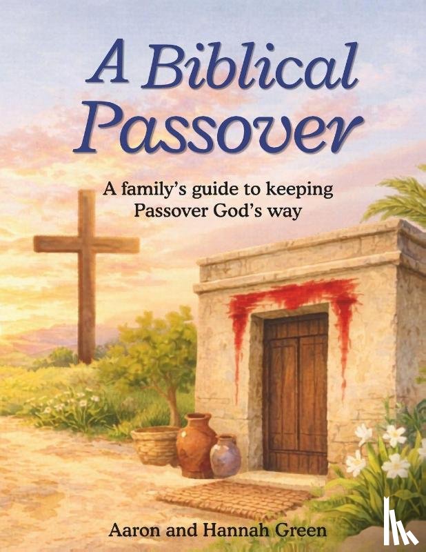 Green, Aaron - A Biblical Passover