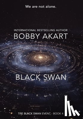 Akart, Bobby - Black Swan 4: A First Contact Science Fiction Thriller