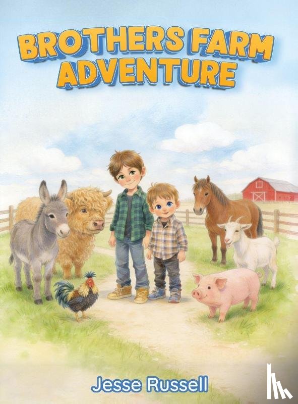 Russell, Jesse - BROTHERS FARM ADVENTURE
