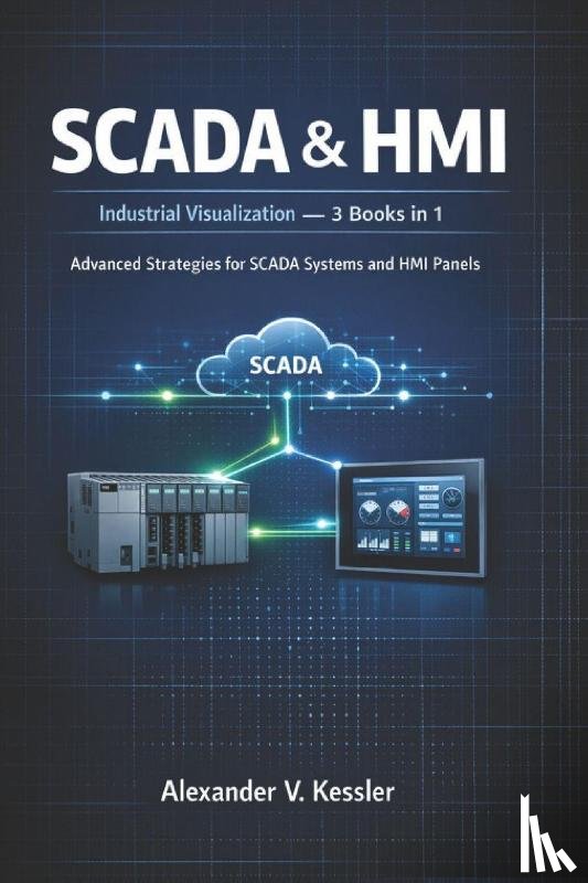 V Kessler, Alexander - SCADA & HMI - Industrial Visualization