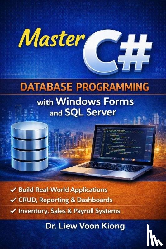 Liew, Voon Kiong - Liew, V: C# Database Programming with Windows Forms and SQL