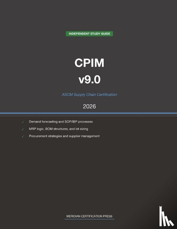 Meridian Certification Press - ASCM CPIM v9.0 Supply Chain Study Guide 2026