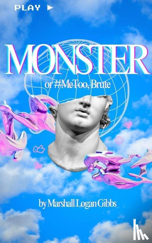 Gibbs, Marshall Logan - Monster (or #MeToo, Brute)