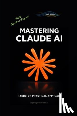Singh, Ajit - Mastering Claude AI