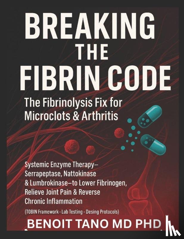 Tano Md, Benoit - Tano Md, B: Breaking the Fibrin Code