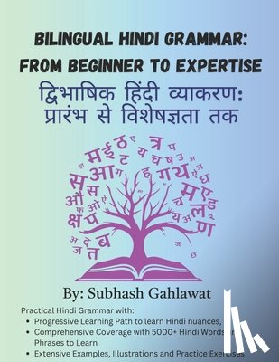 Gahlawat, Subhash - Bilingual Hindi Grammar: From Beginner to Expertise