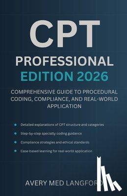 Langford, Avery Med - CPT Professional Edition 2026: Comprehensive Guide to Procedural Coding, Compliance, and Real-World Application