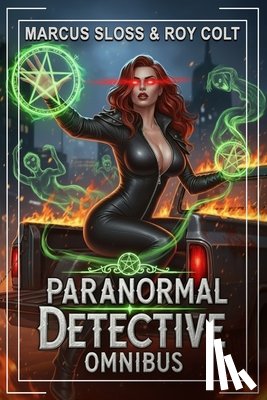 Colt, Roy - Paranormal Detective Omnibus: Books 1-3
