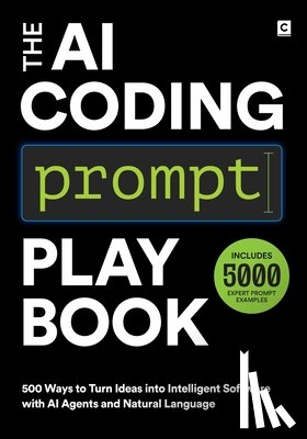 Publishing, Codapress - The AI Coding Prompt Playbook: 500 Ways to Turn Ideas into Intelligent Software with AI Agents and Natural Language