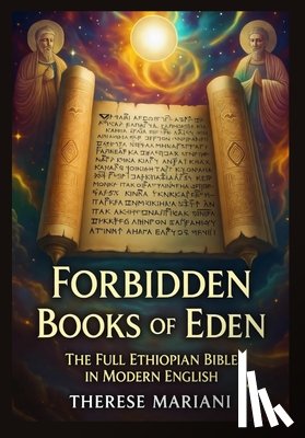 Mariani, Therese - Forbidden Books of Eden: The Full Ethiopian Bible in Modern English, 88 Sacred Texts Including Enoch, Jubilees, and Apocrypha Restored