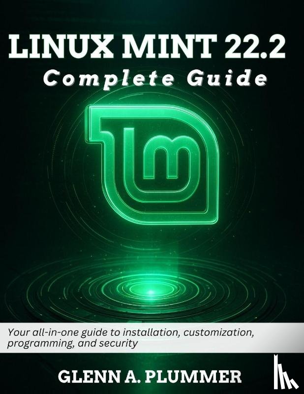 Plummer, Glenn A. - Linux Mint 22.2 Complete Guide