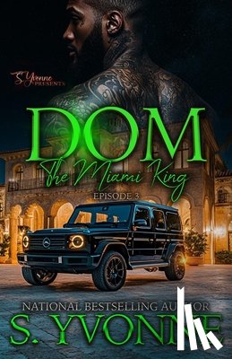 Yvonne, S. - Dom: The Miami King (EP: 3)