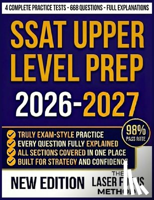 Rowland, Tessa - SSAT Upper Level Prep 2026-2027: Achieve Your Target Score with Authentic Practice Questions, Comprehensive Explanations, and Expert Strategies for Al