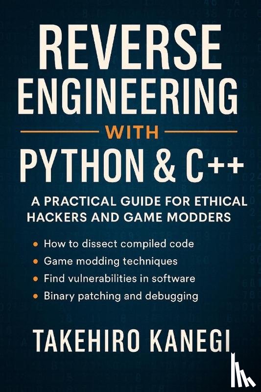Publishing, Reactive, Kanegi, Takehiro - Reverse Engineering with Python & C++