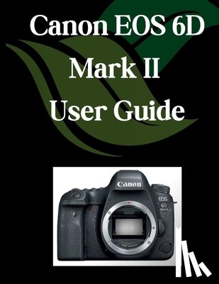 Fortnite, Zoey - Canon EOS 6D Mark II User Guide: A Comprehensive and Detailed Manual for Photographers and Creatives for Beginners and Seniors, Troubleshooting Tips,