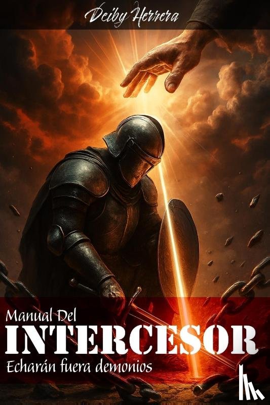 Herrera, Deiby - El Manual del Intercesor
