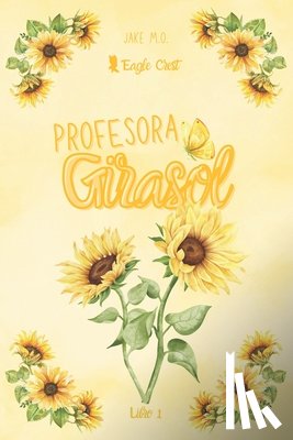 M. O., Jake - Profesora Girasol