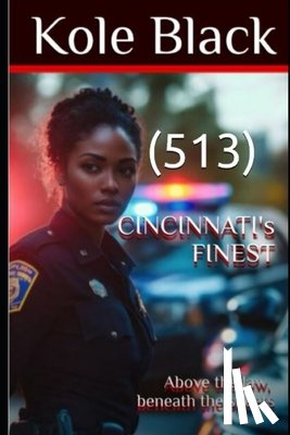 Black, Kole - Cincinnati's Finest (The Real Story): 2025