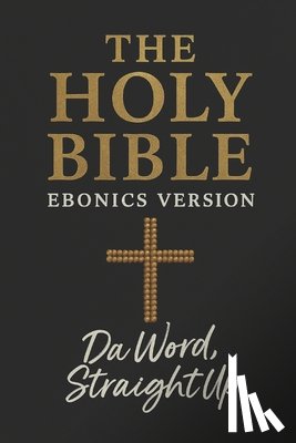 Flame, Uhuru - The Holy Bible: Ebonics Edition