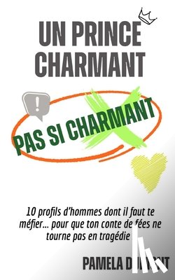 Arrault, Aurelie - Un Prince Charmant Pas Si Charmant