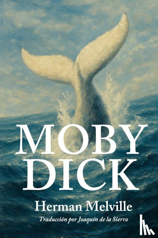 Melville, Herman - Melville, H: Moby Dick