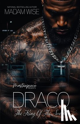 Wise, Madam - Draco: The King Of The South