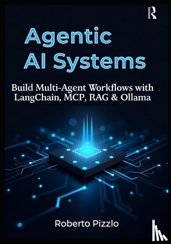 Pizzlo, Roberto - Pizzlo, R: Agentic AI Systems