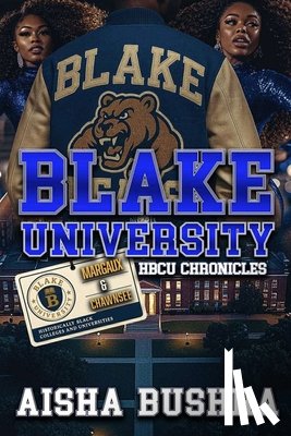 Bushra, Aisha - Blake University HBCU Chronicles: Margaux and Chawnsee