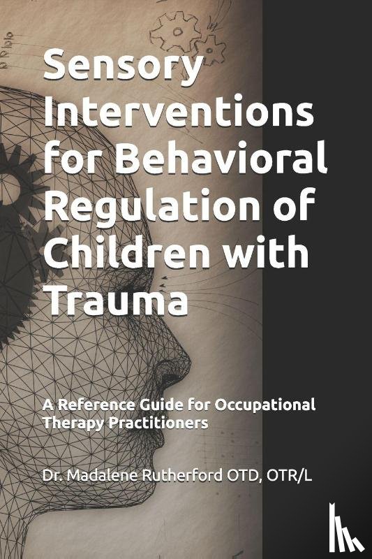 Rutherford OTD, Otr/L - Rutherford OTD, O: Sensory Interventions for Behavioral Regu