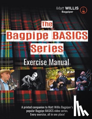Willis Bagpiper, Matt - The Bagpipe BASICS Exercise Manual