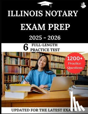 Lewis, James - Illinois Notary Exam Prep 2025-2026: Your All-in-One Prep to Success with Practice Questions, Detailed Explanations, and Expert Strategies