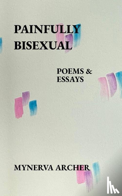 Archer, Mynerva - Painfully Bisexual