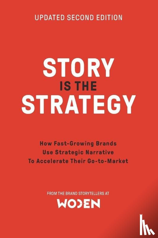 (Editor), Ed Lynes - Story is the Strategy (Second Edition)