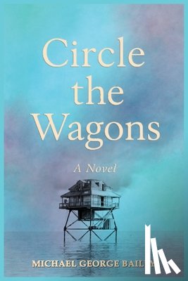 George Bailey, Michael - Circle the Wagons