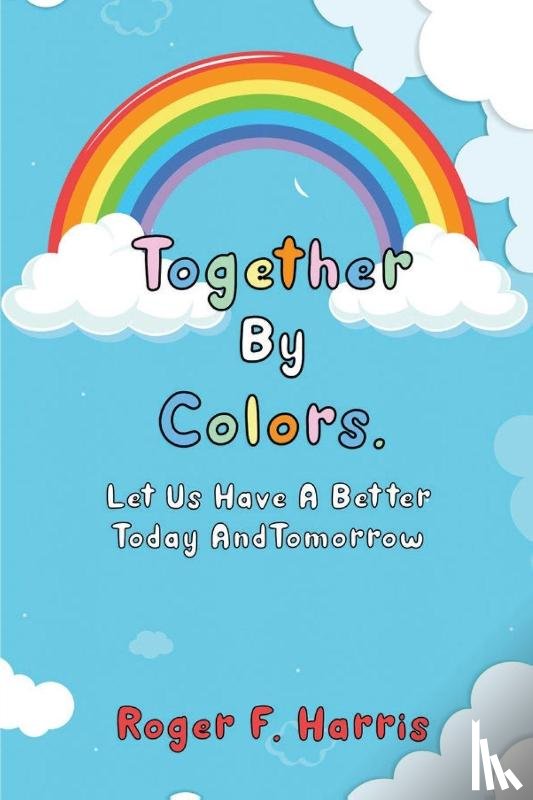 Harris, Roger F - Together By Colors