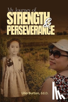 Burton, Lilia - My Journey of Strength and Perseverance