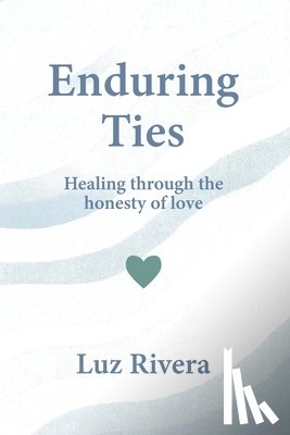 Rivera, Luz - Enduring Ties