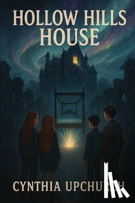 Upchurch, Cynthia - Hollow Hills House Part 1