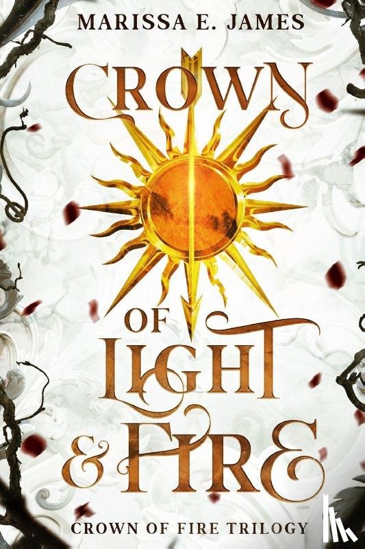 James, Marissa E - Crown of Light and Fire