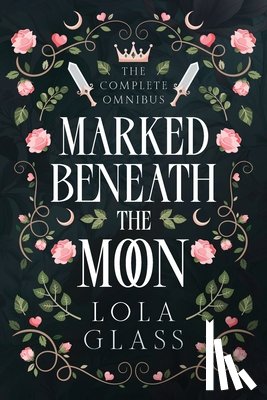 Glass, Lola - Marked Beneath the Moon