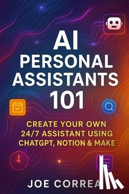 Correa, Joe - AI Personal Assistants 101