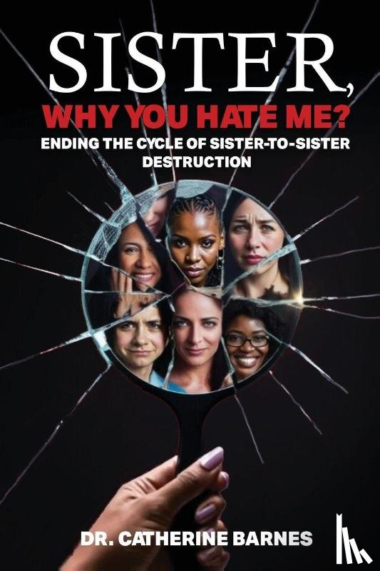 Barnes, Catherine - SISTER, Why do you hate me?