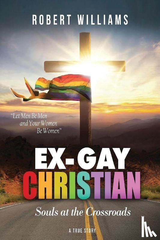 Williams, Robert - Ex-Gay Christian