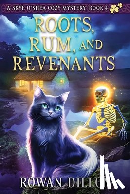 Dillon, Rowan, Nicholas, Christy - Roots, Rum, and Revenants