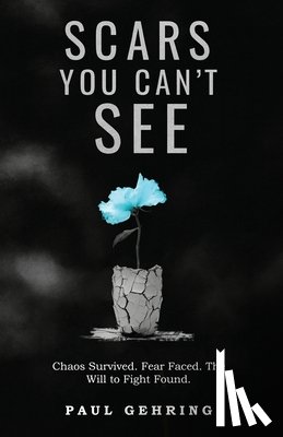 Gehring, Paul - Scars You Can't See