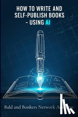 Frandsen, Dakota - How to Write and Self-Publish Books - Using AI