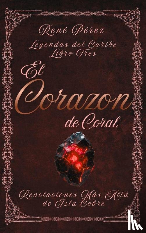 Perez, Rene - El Corazón de Coral