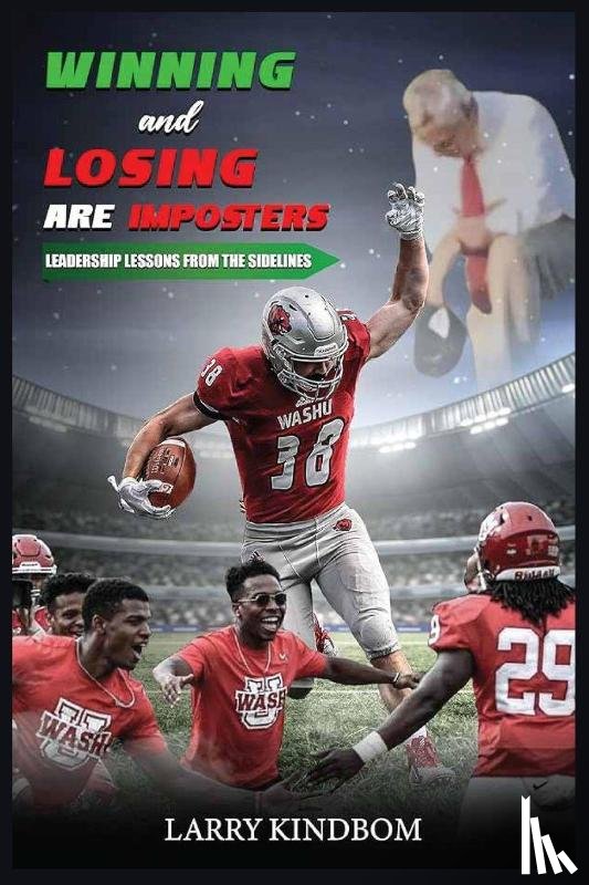 Kindbom, Larry - Winning and Losing Are Imposters