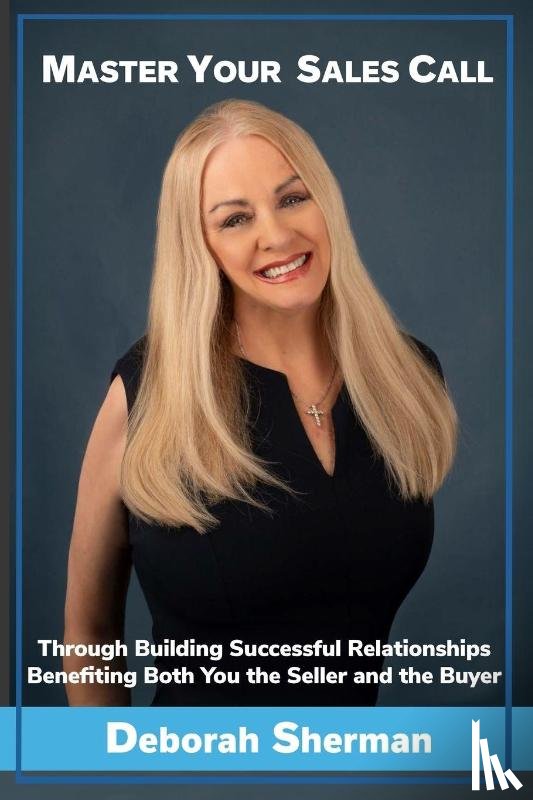 Sherman, Deborah - Master Your Sales Call